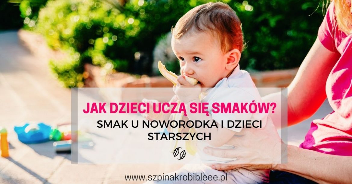 jak dzieci uczą się smaków